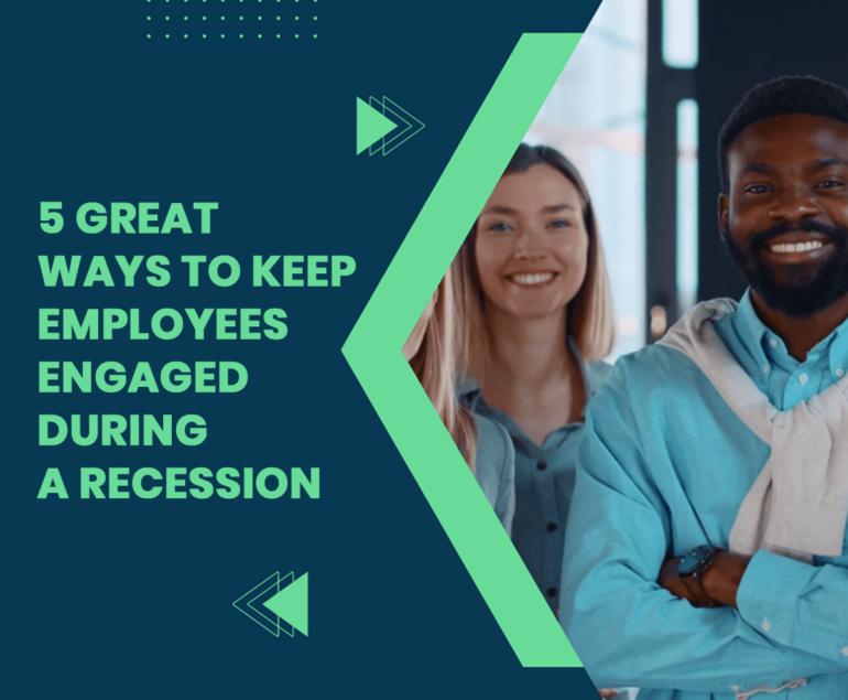 Banner image for a blog post on 5 great ways to keep employees engaged during recession