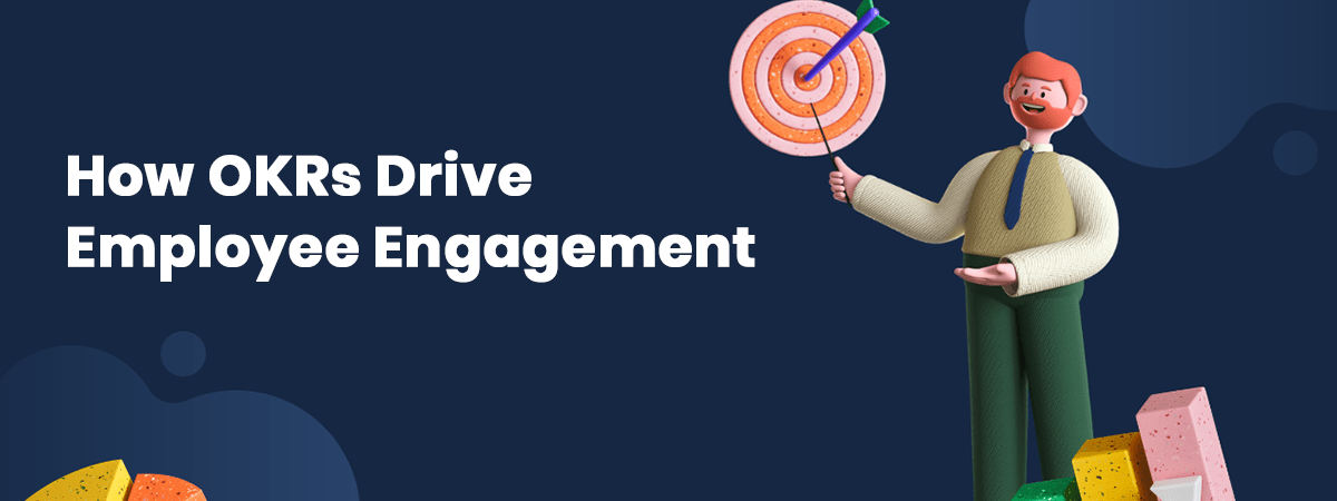how OKRs drive employee engagement