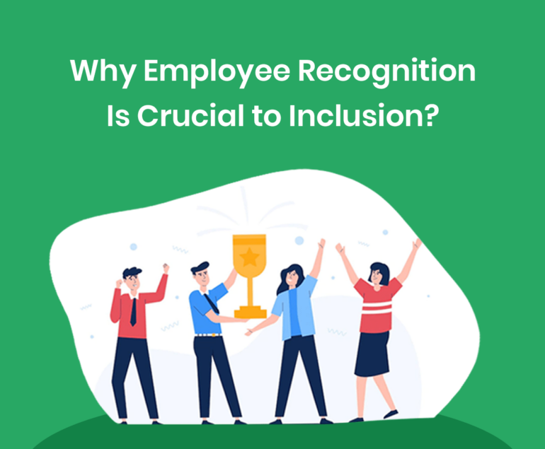 why employee recognition is important to inclusion