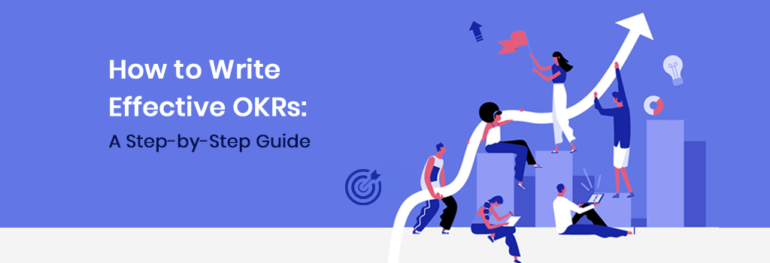 How To Write Effective OKRs: A Step-by-Step Guide | Hire The Right ...